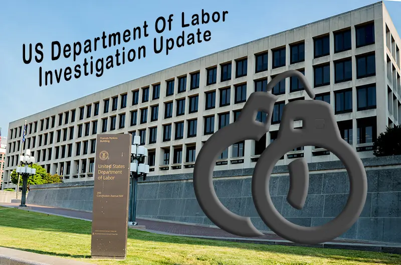 US Department of Labor Investigation Update