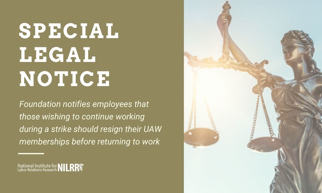 Special Legal Notice: Foundation notifies employees that those wishing to continue working during a strike should resign their UAW memberships before returning to work