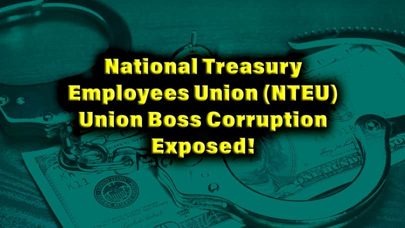NTEU-Scandal-A-Case-Study-in-Union-Corruption-nilrr.org nteu-union-boss-scandal