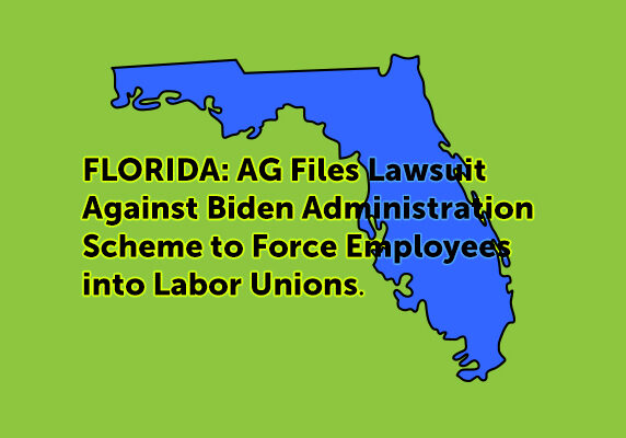 A blue and green map of florida with the words " florida ag files lawsuit against biden administration scheme to force employees into labor unions ".