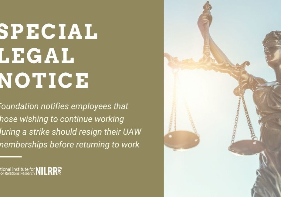 Special Legal Notice: Foundation notifies employees that those wishing to continue working during a strike should resign their UAW memberships before returning to work