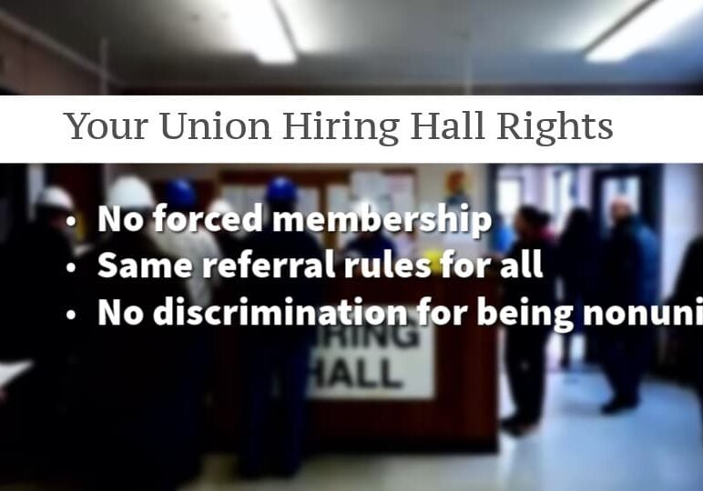 If you are not a union member using a union hall with an exclusive relationship with an employer, you have rights. 